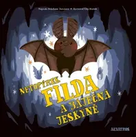 Netopýrek Filda a báječná jeskyně