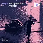 Jaroslav Foglar – Pod junáckou vlajkou