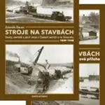 Stroje na stavbách - Zdeněk Bauer