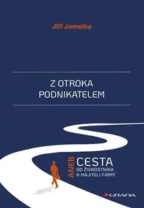 Kniha: Z otroka podnikatelem od Jemelka Jiří