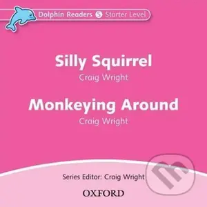 Dolphin Readers Starter: Silly Squirrel / Monkeying Around Audio CD - audiokniha z kategorie 1. stupeň