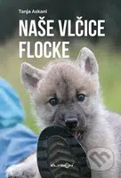 Naše vlčice Flocke - Tanja Askani - kniha z kategorie Chov zvířat