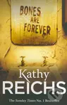 Bones Are Forever - Kathy Reichs - kniha z kategorie Detektivky