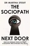 The Sociopath Next Door (The Ruthless versus the Rest of Us) - kniha z kategorie Psychologie