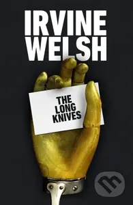 The Long Knives - Irvine Welsh - kniha z kategorie Detektivky, thrillery a horory