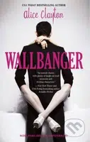 Wallbanger - Alice Clayton - kniha z kategorie Společenská beletrie