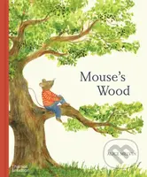 Mouse's Wood (A Year in Nature) - Alice Melvin - kniha z kategorie Pohádky