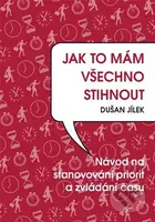 Jak to mám všechno stihnout (Návod na stanovování priorit a zvládání času) - kniha z kategorie Personální management