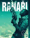 Ranaři - Joshua Williamson, Leomacs, Luca Finelli (ilustrátor), Adriano Turtulici (ilustrátor), Daniele Miano (ilustrátor), Federico Tardino …