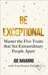 Be Exceptional (Master the Five Traits That Set Extraordinary People Apart) - kniha z kategorie Psychologie