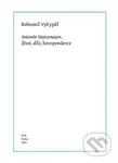 Antonín Matzenauer (Život, dílo, korespondence) - Bohumil Vykypěl - kniha z kategorie Literární věda