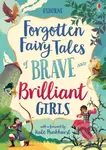 Forgotten Fairy Tales of Brave and Brilliant Girls - kniha z kategorie Pohádky
