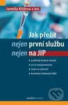 Jak přežít (nejen) první službu (nejen) na JIP - Jarmila Křížová - kniha z kategorie Medicína