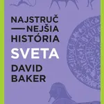 Najstručnejšia história sveta (Od veľkého tresku až po budúcnosť ľudstva) - kniha z kategorie Historie