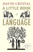 A Little Book of Language - David Crystal - kniha z kategorie Humanitní a společenské vědy