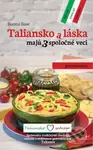 Taliansko a láska majú 3 spoločné veci: Gastronómia - kniha z kategorie Zdraví a životní styl