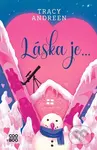 Láska je... - Tracy Andreen, Barbora Žižková (ilustrátor)