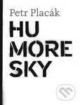 Humoresky - Petr Placák - kniha z kategorie Beletrie