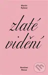 Zlaté vidění - Martin Ryšavý - kniha z kategorie Společenská beletrie