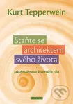 Staňte se architektem svého života (Jak dosáhnout životních cílů) - kniha z kategorie Psychologie