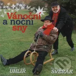 Zdeněk Svěrák: Vánoční a noční sny - Zdeněk Svěrák, Jaroslav Uhlíř