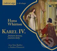 Karel IV. (Jménem koruny, jménem lásky) - Hana Whitton - audiokniha z kategorie Společenská beletrie