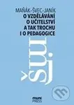 O vzdělávání, učitelství a tak trochu i o pedagogice - kniha z kategorie Pedagogika