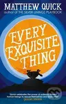 Every Exquisite Thing - Matthew Quick - kniha z kategorie Beletrie pro děti
