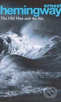 The old Man and the Sea - Ernest Hemingway