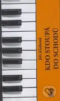 Kdo stoupá do schodů - Jiří Klobouk - kniha z kategorie Romantika