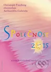 Společnost 2015 (Návod k vytvoření nové společnosti v 5. dimenzi) - kniha z kategorie Spiritualita