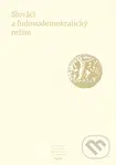 Slováci a ľudovodemokratický režim (Pramene k dejinám Slovenska a Slovákov XIII. b) - kniha z kategorie Historie