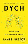 Dych (Nová veda o stratenom umení) - James Nestor - kniha z kategorie Psychologie
