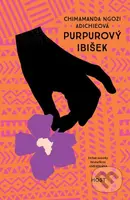 Purpurový ibišek - Chimamanda Ngozi Adichie - kniha z kategorie Společenská beletrie