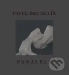 Paralely - Pavel Brunclík - kniha z kategorie Fotografie