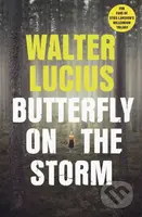 Butterfly on the Storm - Walter Lucius - kniha z kategorie Thrillery