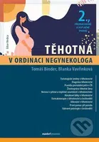Těhotná v ordinaci negynekologa - Tomáš Binder,  Blanka Vavřinková - kniha z kategorie Gynekologie