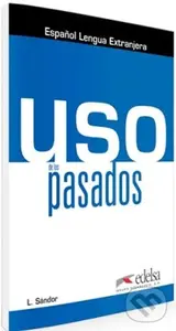 Uso de los pasados A1-C1:Libro del alumno - Sándor László