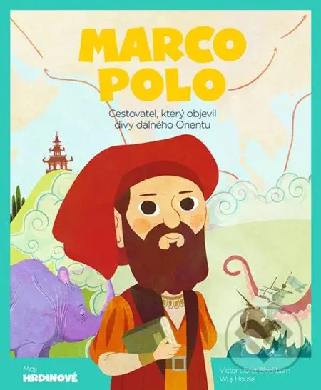 Marco Polo (Cestovatel, který objevil divy dálného Orientu) - kniha z kategorie Beletrie pro děti