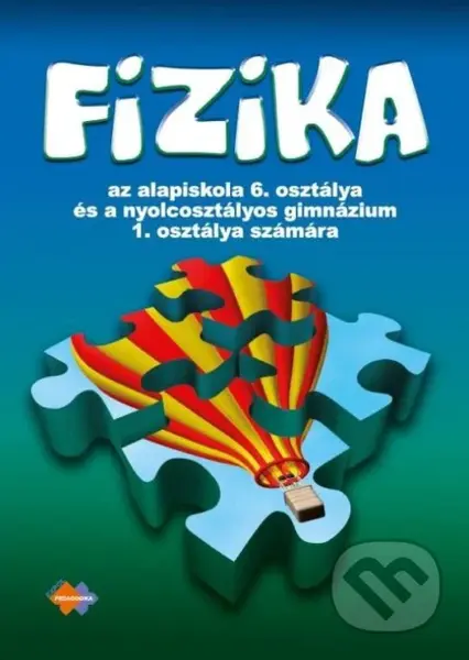 Fyzika pre 6. ročník ZŠ a 1. ročník gymnázií s osemročným štúdiom s VJM - kniha z kategorie 2. stupeň