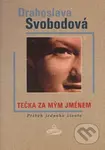 Tečka za mým jménem - Příběh jednoho života - Drahoslava Svobodová - kniha z kategorie Životopisy