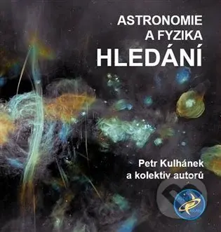 Astronomie a fyzika – Hledání - kniha z kategorie Fyzika
