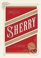 Sherry (A Modern Guide to the Wine World's Best-Kept Secret, with Cocktails and Recipes) - kniha z kategorie Podle potraviny