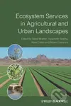 Ecosystem Services in Agricultural and Urban Landscapes - Stephen Wratten