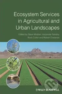 Ecosystem Services in Agricultural and Urban Landscapes - Stephen Wratten