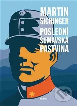 Poslední šumavská pastvina - Martin Sichinger - kniha z kategorie Beletrie