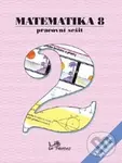Matematika 8 Pracovní sešit 2 s komentářem pro učitele - Josef Molnár, Petr Emanovský, Libor Lepík