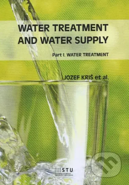 Water Treatment and Water Supply (Part I. Water Treatment) - kniha z kategorie Vysoké školy