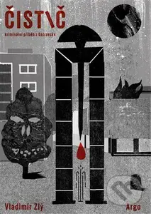 Čistič - Vladimír Zlý - kniha z kategorie Detektivky, thrillery a horory