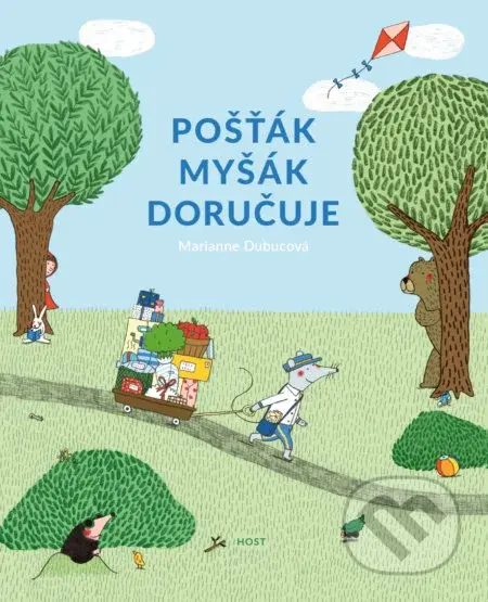 Pošťák Myšák doručuje - Marianne Dubuc - kniha z kategorie Beletrie pro děti